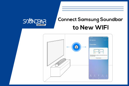 Connect Samsung Soundbar to New WIFI