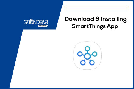 Download and Installing SmartThings App