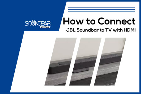 How to Connect JBL Soundbar to TV with HDMI