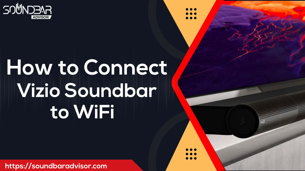 How to Connect VIZIO Soundbar to WiFi