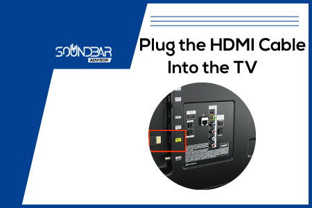 Plug the HDMI Cable Into the TV