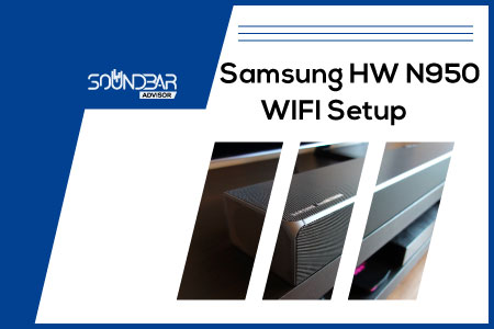 Samsung HW N950 WIFI Setup