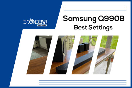 Samsung Q990B Best Settings