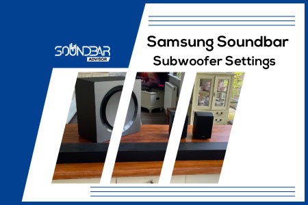 Samsung Soundbar Subwoofer Settings