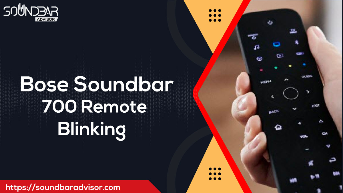 Bose Soundbar 700 Remote Blinking