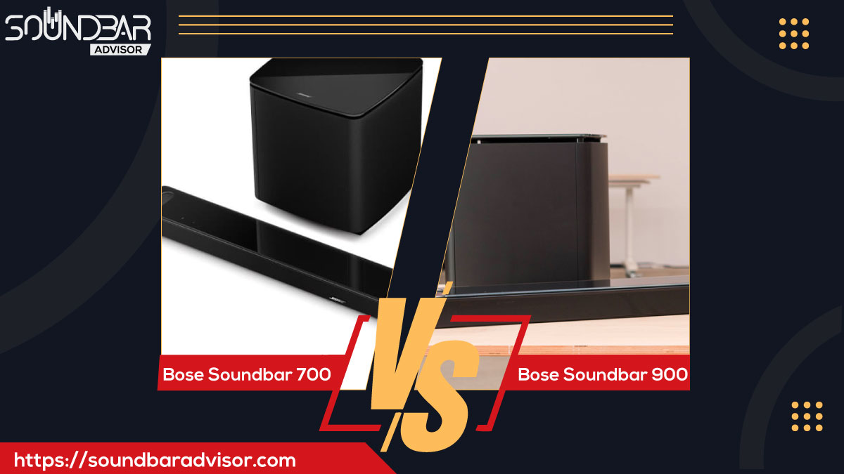 Bose Soundbar 700 VS 900