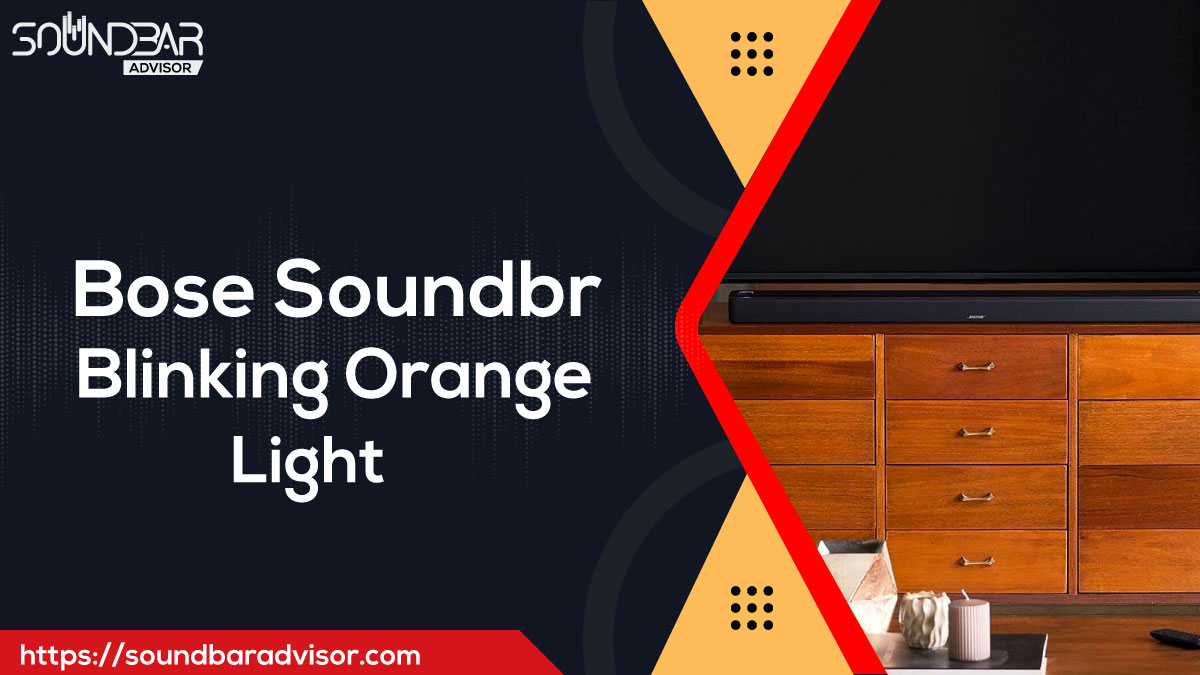 Bose Soundbar Blinking Orange Light