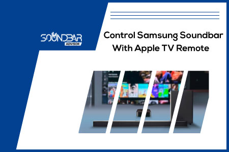 Control Samsung Soundbar With Apple TV Remote