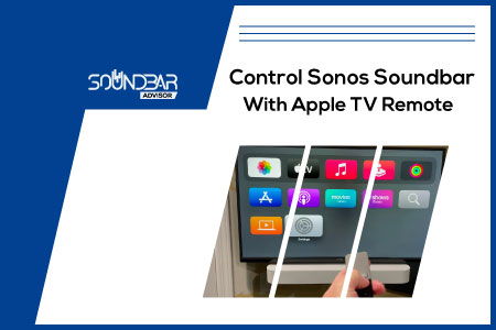Control Sonos Soundbar With Apple TV Remote