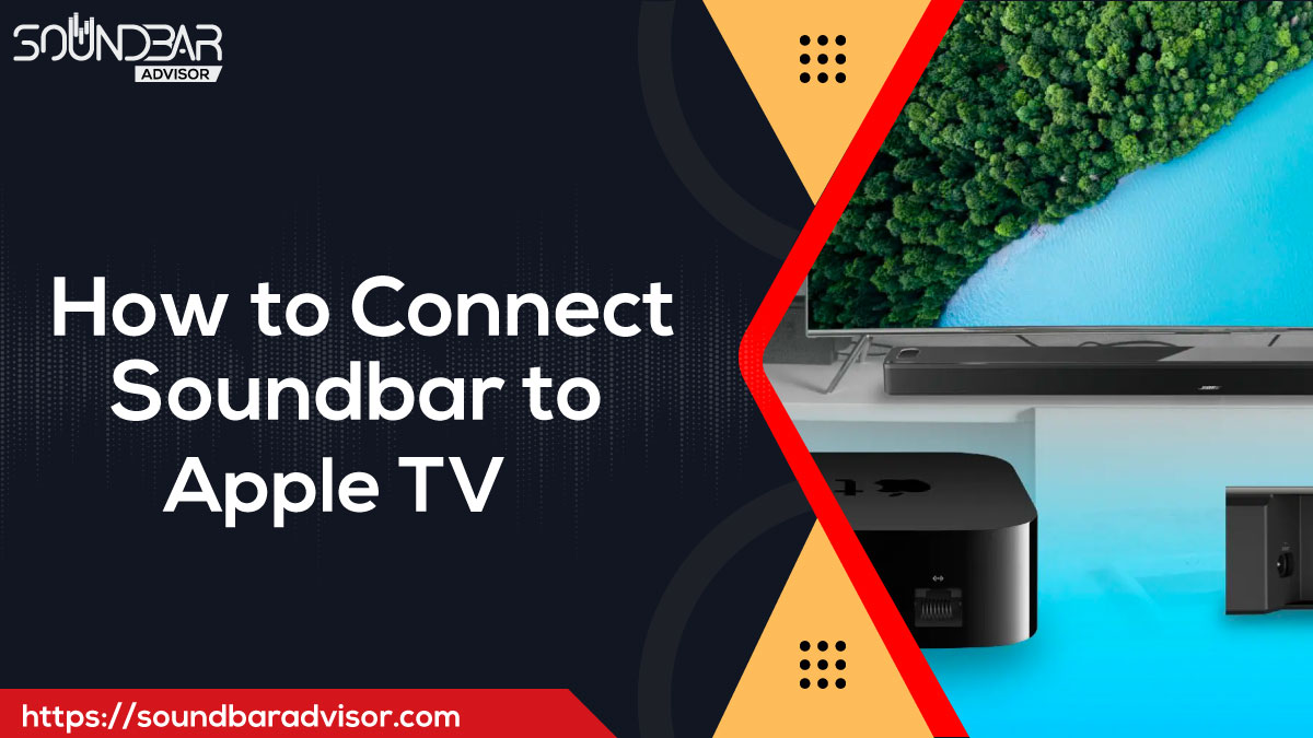 How to Connect Soundbar to Apple TV