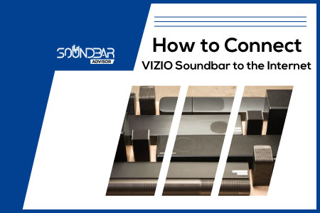 How to Connect VIZIO Soundbar to the Internet