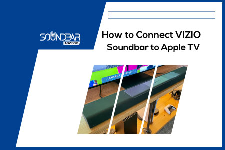 How to Connect Vizio Soundbar to Apple TV