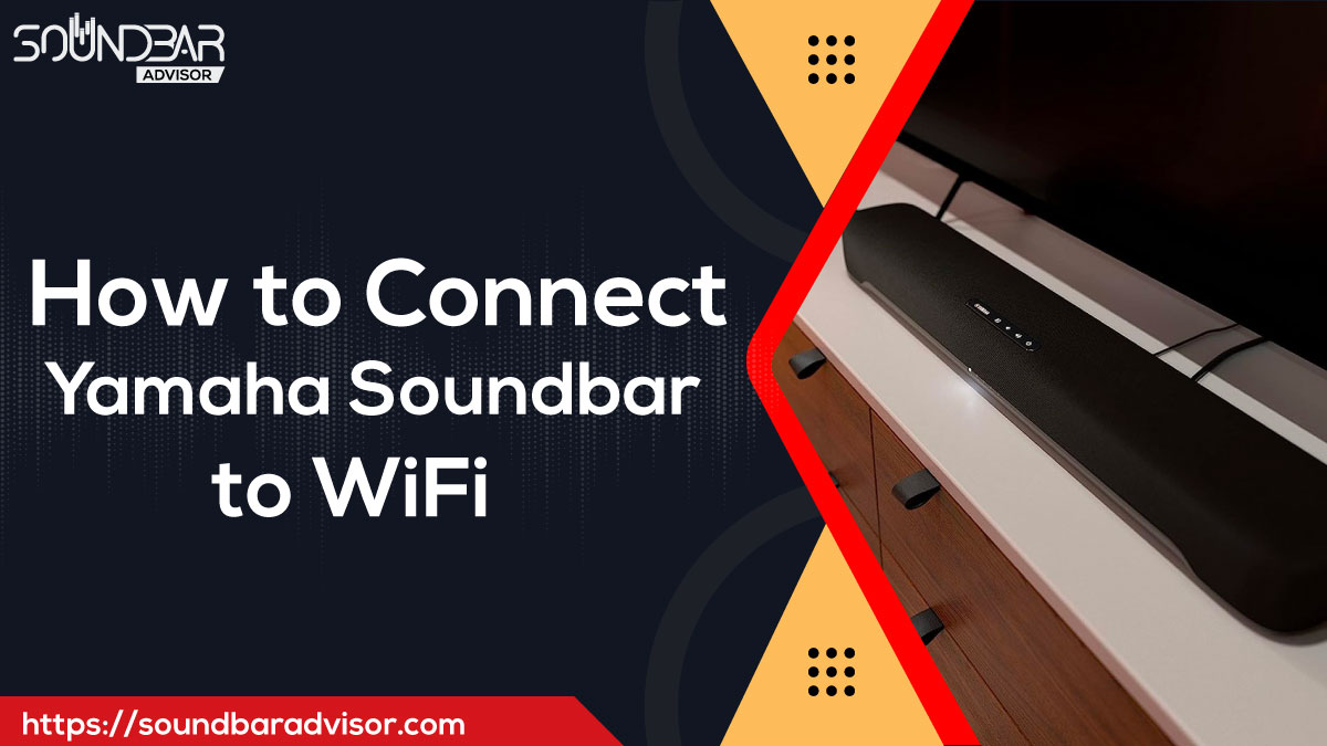 How to Connect Yamaha Soundbar to WiFi