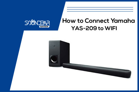 How to Connect Yamaha YAS-209 to WIFI