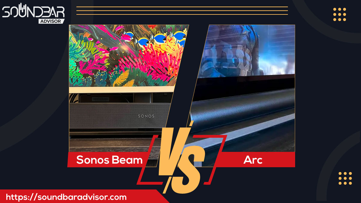 Sonos Beam vs Arc
