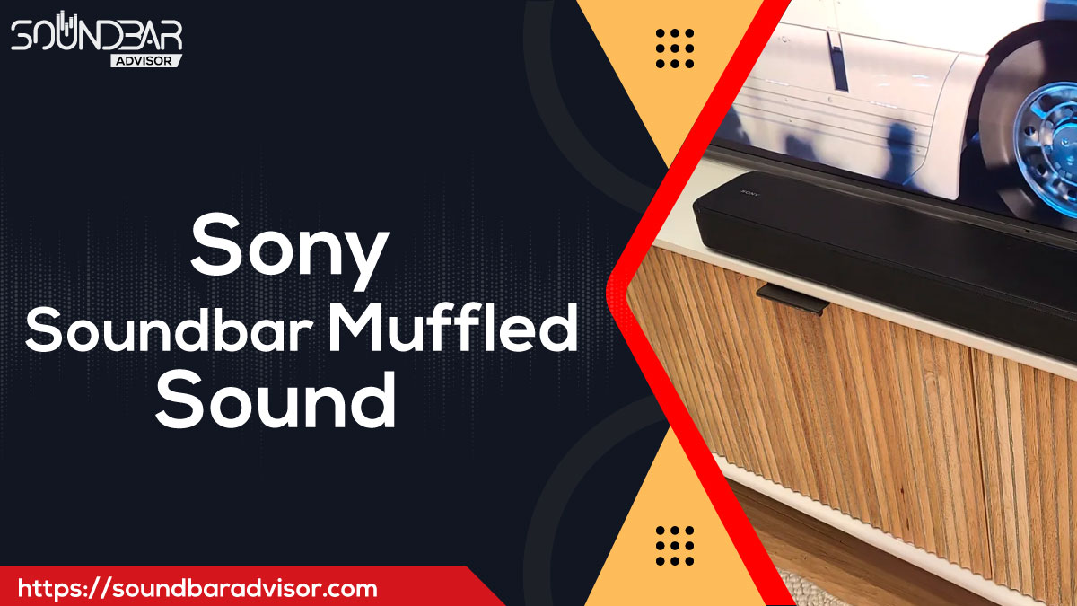 Sony Soundbar Sounds Muffled