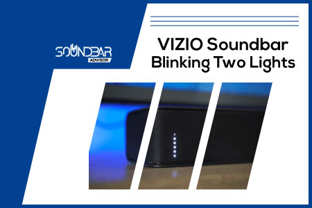 VIZIO Soundbar Blinking Two Lights
