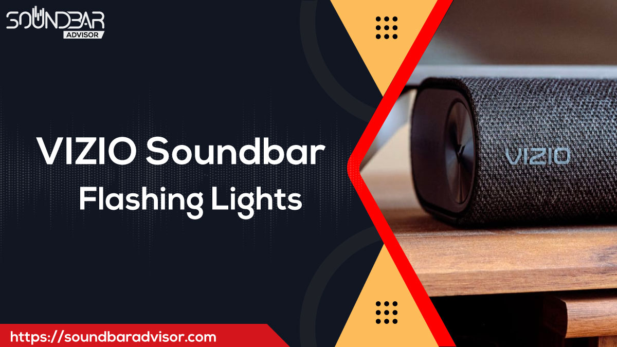 VIZIO Soundbar Flashing Lights