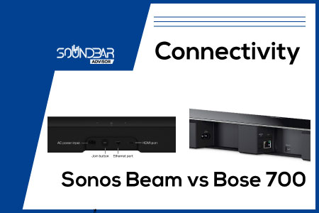 Bose 700 vs Sonos Beam Connectivity
