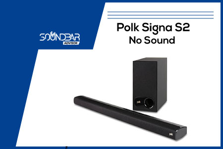 Polk Signa S2 No Sound