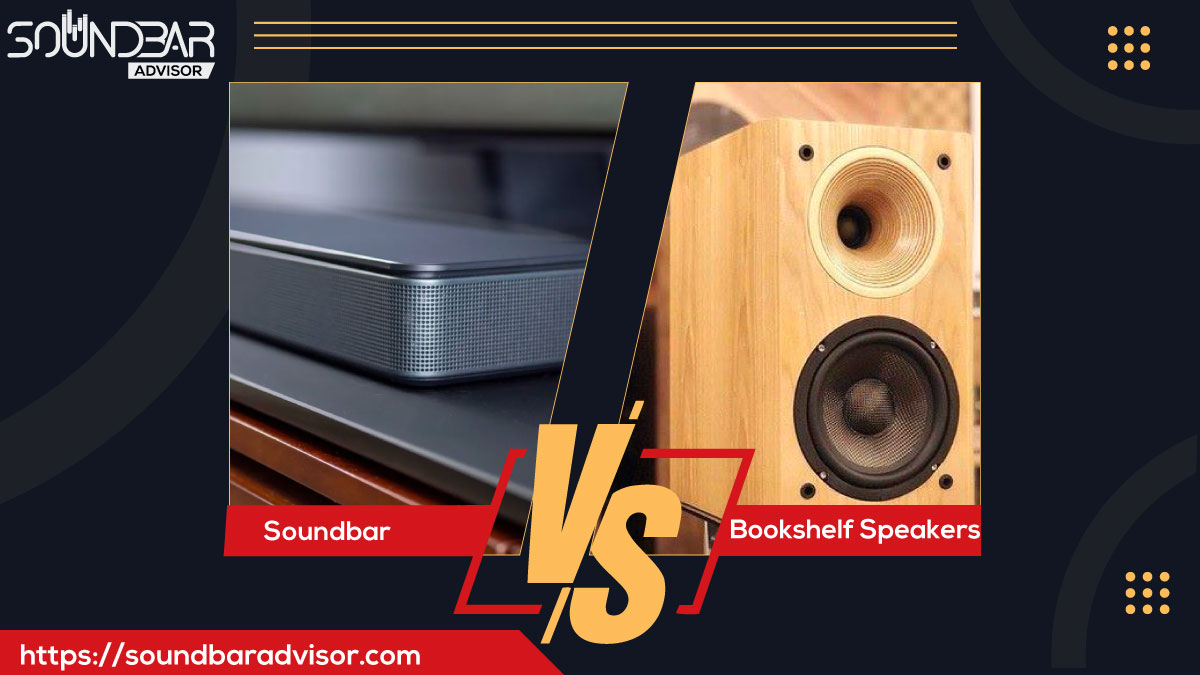 Soundbar vs Bookshelf Speakers
