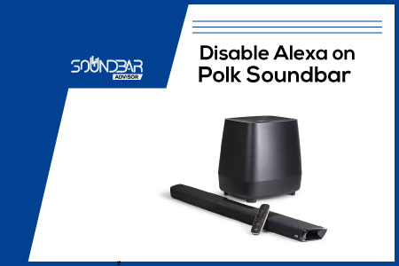 Disable Alexa on Polk Soundbar