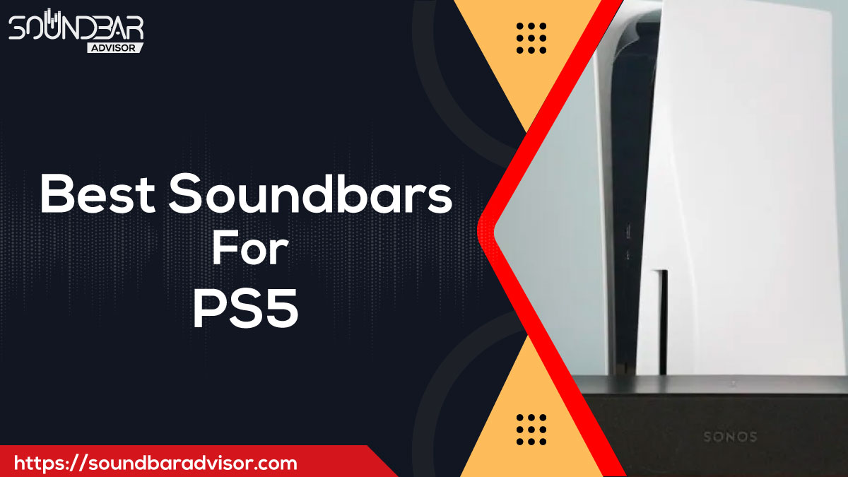 Best Soundbars for PS5