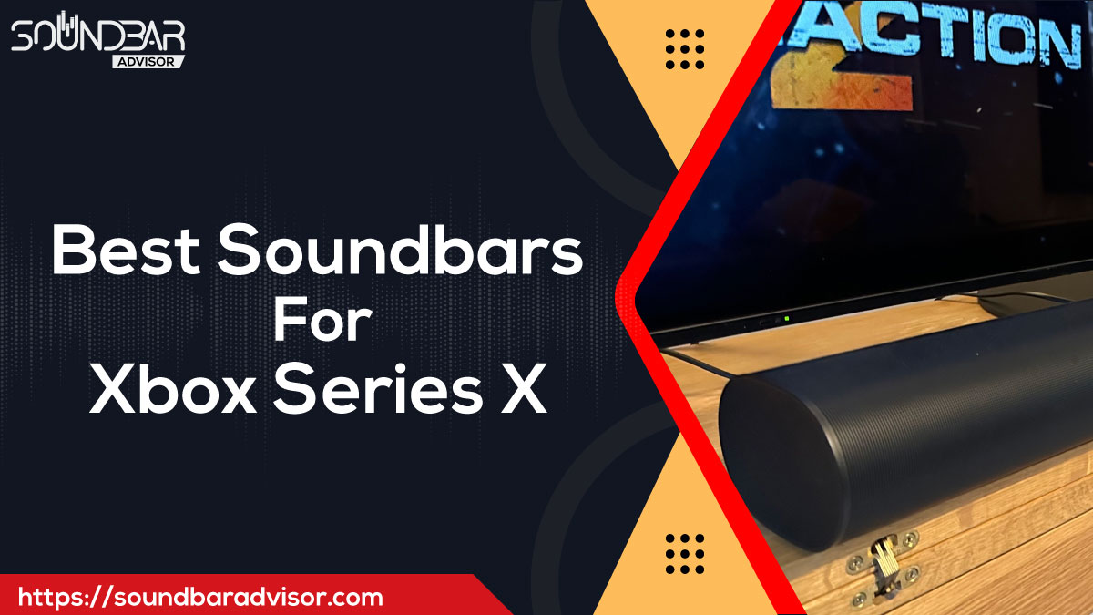 Best Soundbars for Xbox Series X